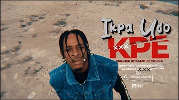 Ikpa Udo - Kpe (Official Music Video)