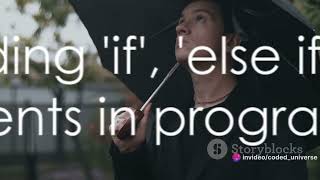 'If', 'If-Else' and 'Else' Explained in 3 Minutes! | Programming for beginners | Coded Universe Wealth