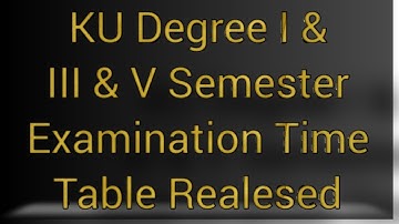 KU Degree I & III & V Semester Examination Time Table Realesed