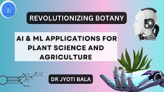 AI & ML Applications in Botany|  AI & ML Applications for Plant Science and Agriculture screenshot 2