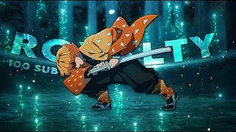 Zenitsu「Zero to Hero」AMV ▪︎ Royalty - 4K