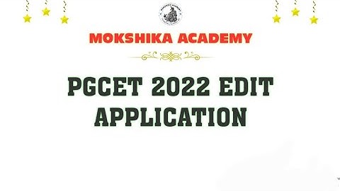 PGCET 2022 EDIT APPLICATION LAST CHANCE