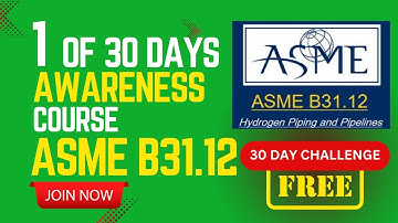 Day 1 of 30: ASME 31.12: Introduction to ASME B31.12 - Unveiling the Hydrogen Piping Code #ASME31.12