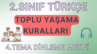 2.Sinif Türkçe 4.Tema Toplu Yaşama Kurallari Di̇nleme Metni̇