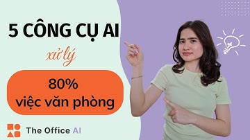 5 công cụ AI này sẽ xử lý 80% công việc của dân văn phòng