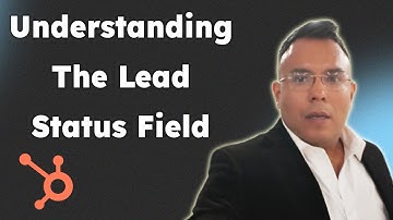 Understanding The Lead Status Field in HubSpot 2025