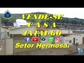 VENDA CASA SETOR HERMOSA JATAÍ GO (COD: 0347)