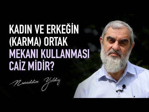 Kadın ve erkeğin (karma) ortak mekanı kullanması caiz midir ? - Nureddin Yıldız