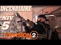 The division 2 incendiaire niveau 5 enqute de terrain tous les objectifs 1 2 3 4  5