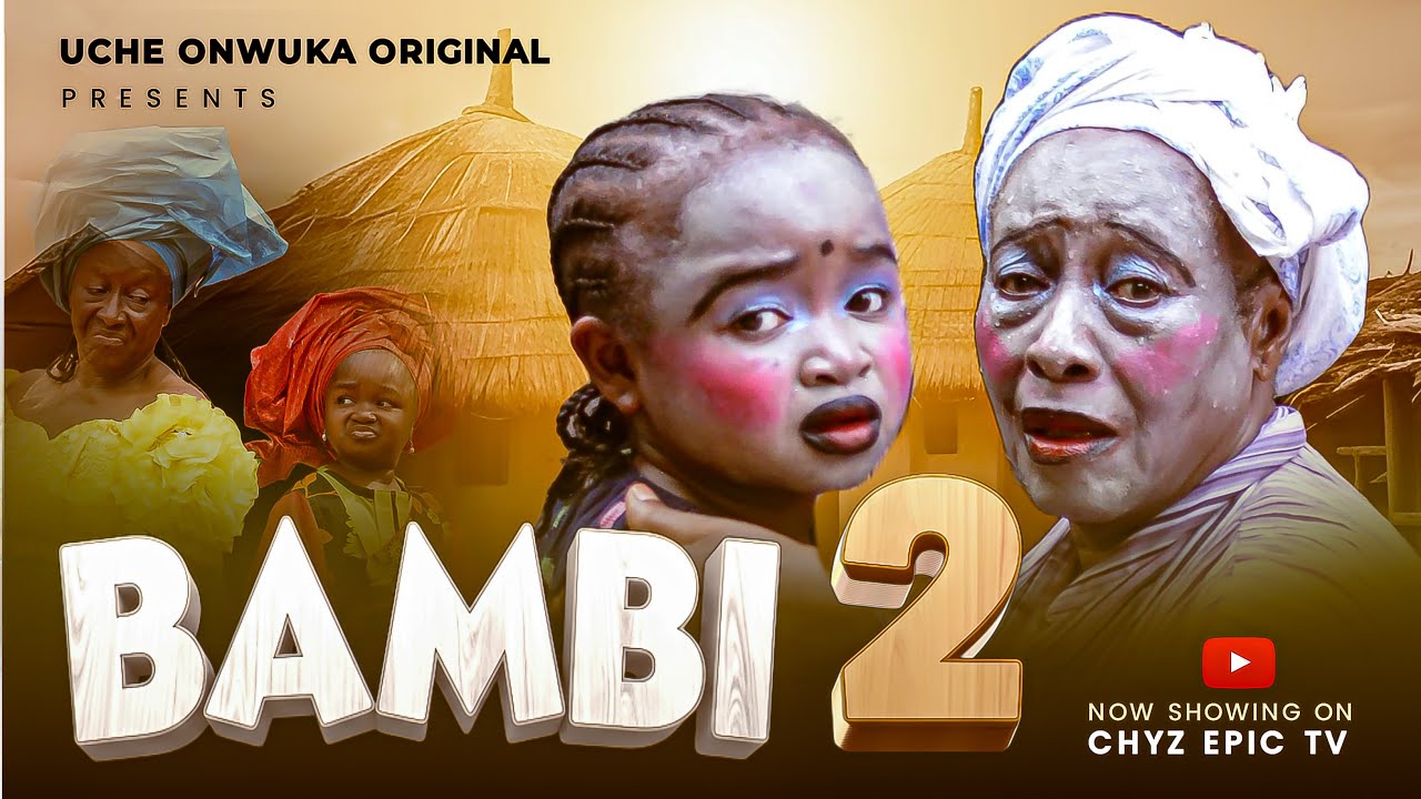 BAMBI (PART2) - EBUBE OBIO, PATIENCE, SOCHI INFINITI,  OLUCHI JULIUS  Latest Nollywood Movie