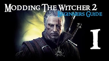 WITCHER 2: Beginners Guide to Modding #1