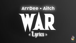 ArrDee × Aitch - War [Lyrics]