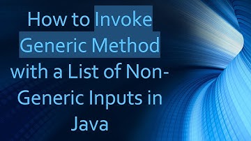 How to Invoke Generic Method with a List of Non-Generic Inputs in Java