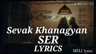 Sevak Khanagyan - SER // LYRICS