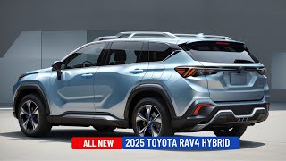 Unveiling the 2025 Toyota RAV4 HYBRID: Exclusive First Look!