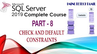 Check and Default Constraints in SQL Server 2019| SQL Server Full Course | Part 8 | 1MinuteTechTamil