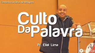 Culto da Palavra | Pr. Eliel Lima 07.07.2015 Culto da Palavra | Pr. Eliel Lima 07.07.2015