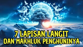 LUAR BIASA !! Inilah Isi Penghuni 7 Lapisan Langit Seperti Yang Digambarkan Dalam Al Quran