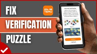 How to Fix Temu Verification Puzzle Not Working on Android & iPhone (2026)