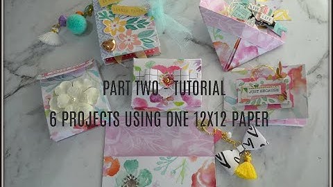 🌟 PART TWO - TUTORIAL 🌟 6 Fun Easy Projects | ONE 12x12  PAPER | 6"x4" Paper Ideas