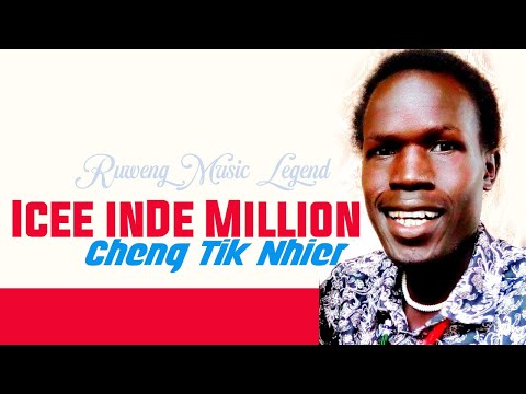 Cheng Tik Nhier By Icee Inde Million South Sudan Music 