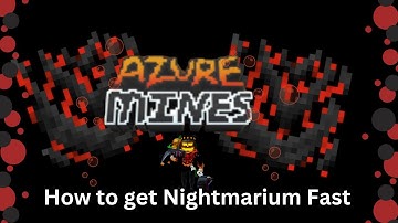How to get Nightmarium Fast Azure Mines [ROBLOX]