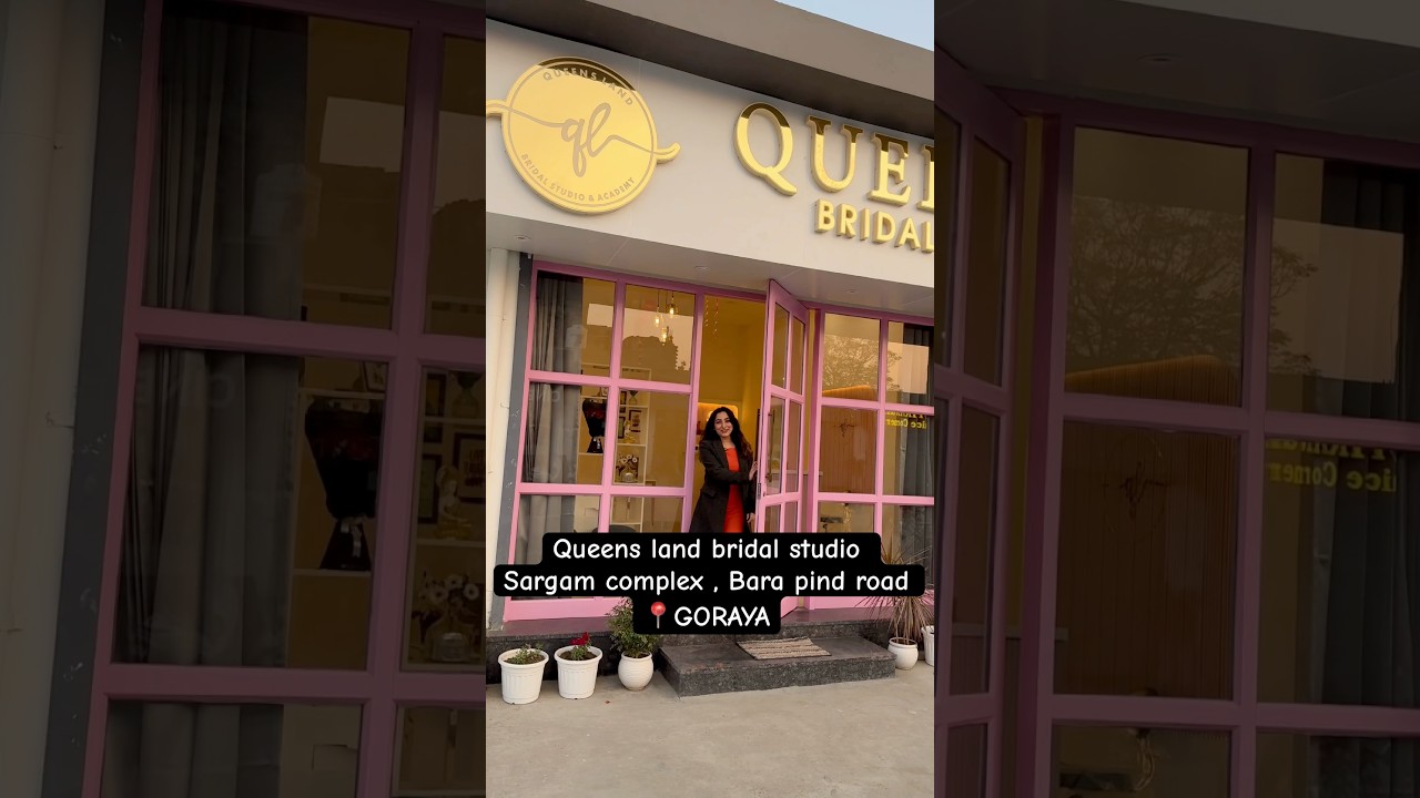 Queens land bridal studio & Academy Goraya | Lauching our new studio 🧿❤️ in Goraya by Arsh & Mann