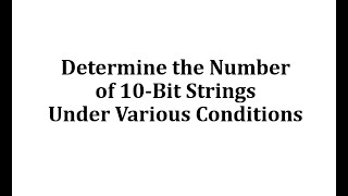 Famous Determine the Number of 10-Bit Strings Under Various Conditions Net Worth