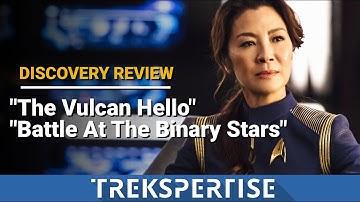 Discovery Review - "The Vulcan Hello" / "Battle At The Binary Stars"