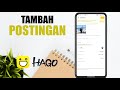 Cara Tambah Postingan Di Hago Cara Tambah Postingan Di Hago