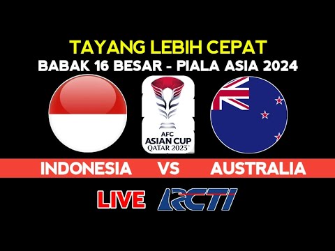 Jadwal Siaran Langsung piala asia Live rcti - Indonesia vs Australia - Minggu 28 Januari 2024