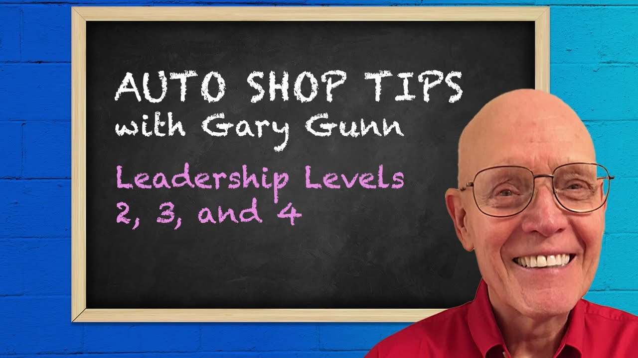 Auto Shop Leadership: How To Know If You're Level 2, 3, or 4