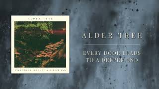Alder Tree - Every Door Leads to a Deeper End
