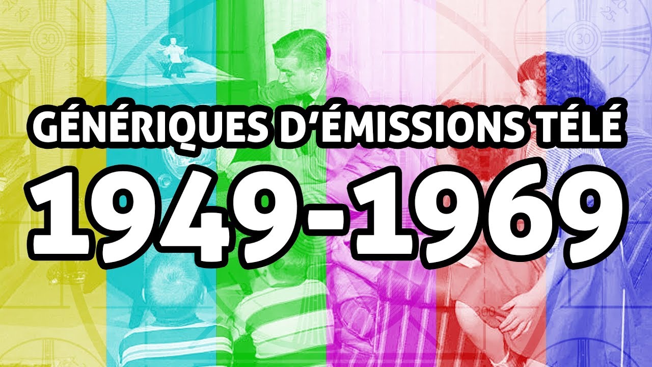 Génériques d'émissions télé de 1949 à 1969 (en français)