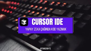 Kod Yazmanın Geleceği: CURSOR İDE ile Tanışın!