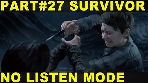 The Last of Us 2 Survivor Mode Ellie Kills Mel Pregnant & Owen NO LISTEN MODE Walkthrough Part 27