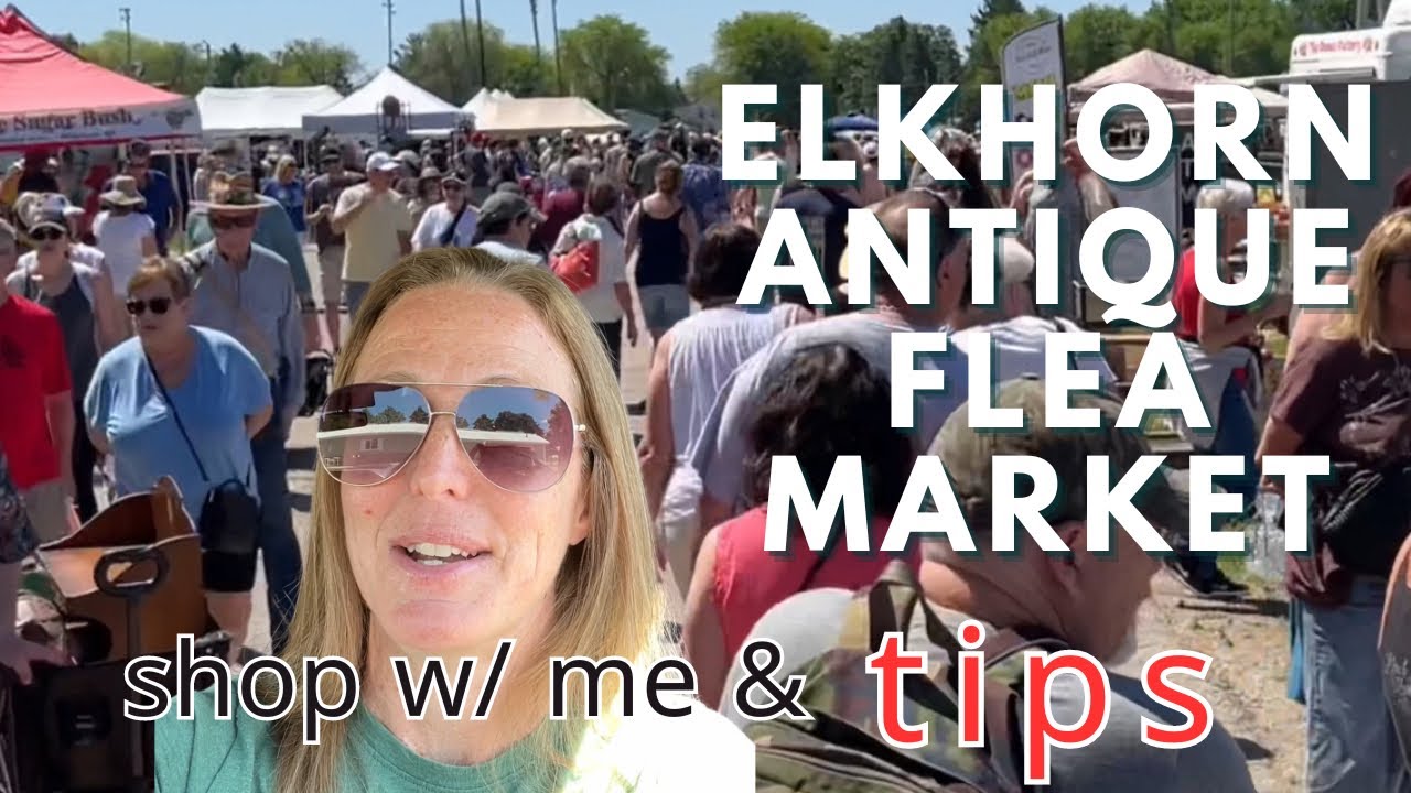 Tips for Shopping Elkhorn Antique Flea Market Shop With Me for