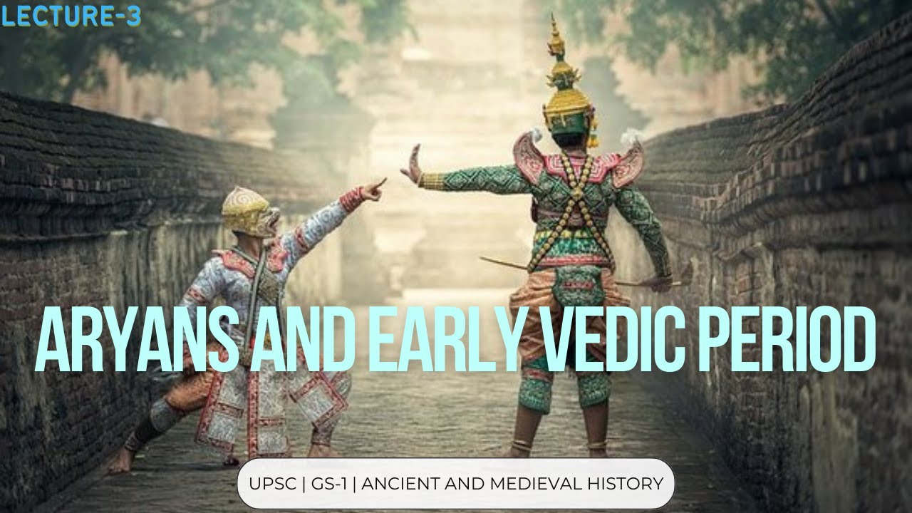 UPSC 2024 | Ancient and Medieval History | Advent of Aryans - YouTube