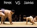 So sánh thị trường Forex vs Chứng khoán thế giới