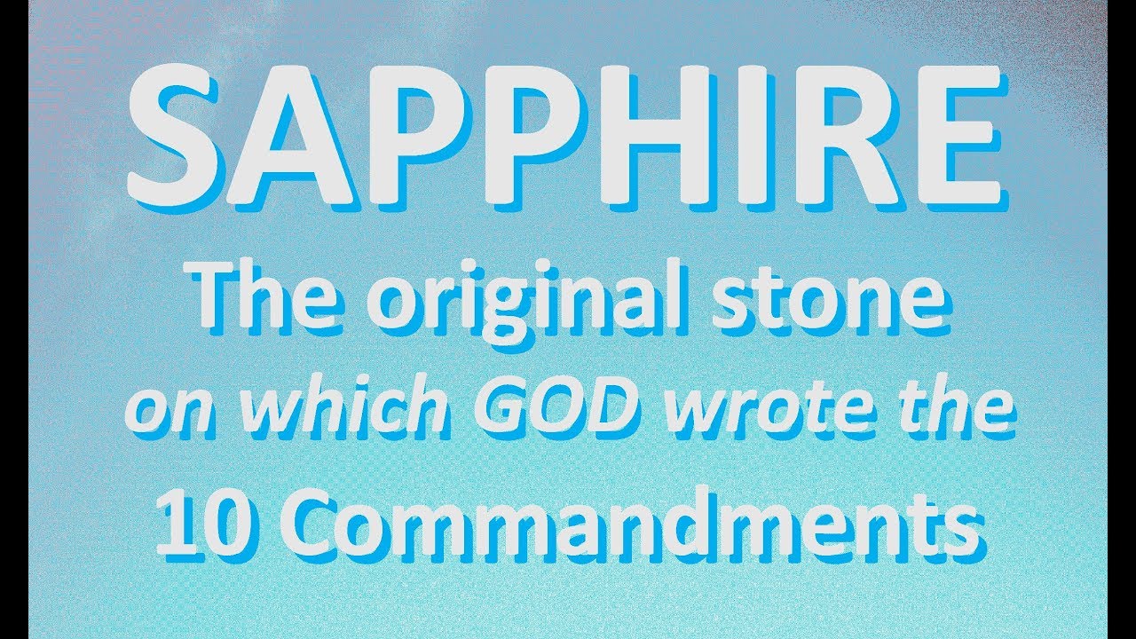 BLUE SAPPHIRE - the original stone of the 10 Commandments - Dr Tim