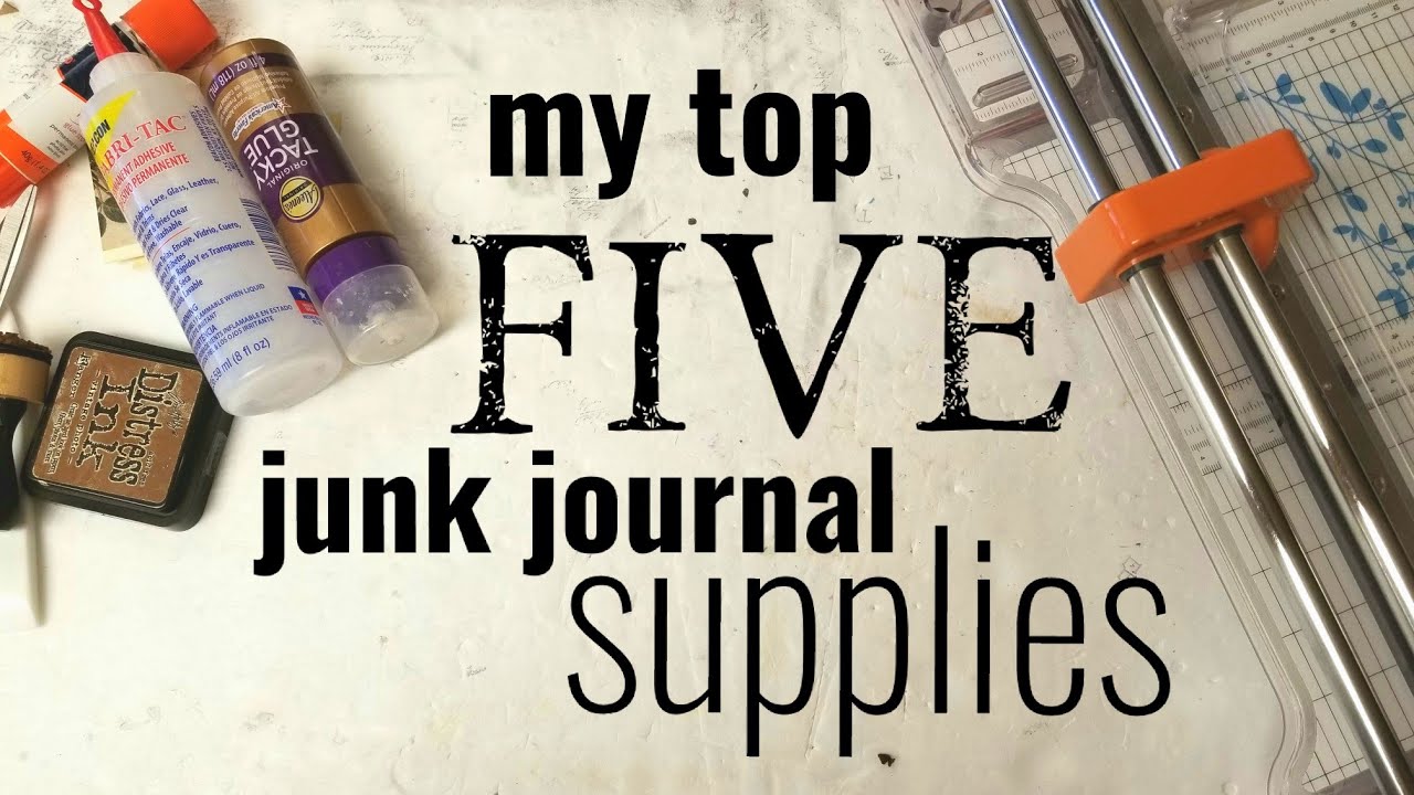 Junk Journal Supplies My Top Five YouTube