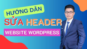 Hướng Dẫn Chỉnh Sửa Header Website Wordpress | Dinmarketing