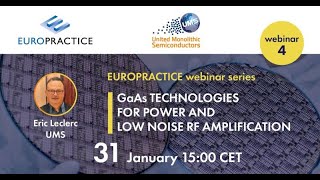 S10-E4_Compound Semiconductors webinar series_Part 4 - GaAs technologies for power and RF