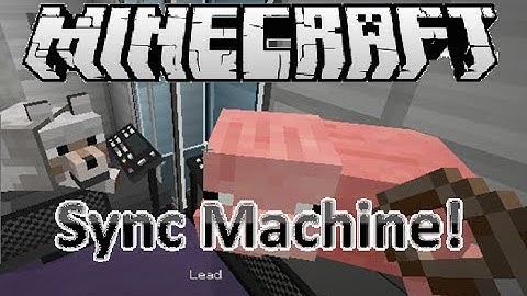 [Minecraft Mod Madness] #3: Sync Machine Mod! - CLONE YOURSELF! (1.6.4)