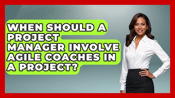 When Should a Project Manager Involve Agile Coaches in a Project? | The Project Manager Toolkit News