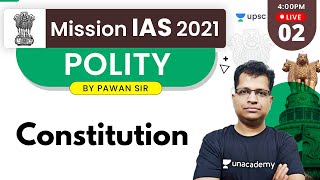 Mission IAS 2021 | Polity by Pawan Sir | Constitution