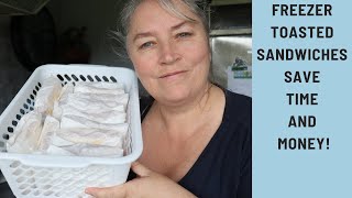 Toasted Sandwiches for the Freezer | Save TIME and MONEY