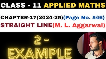 2 Example l Chapter 17 l STRAIGHT LINE l example2 l Class 11th Applied Maths l M L Aggarwal 2024-25