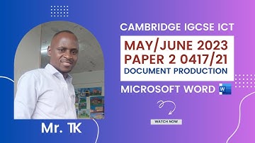 IGCSE ICT 0417/21 May/June 2023 Paper 2 - Document Production