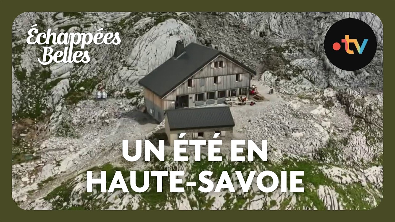 Échappées belles - Haute-Savoie, un été dans les Aravis